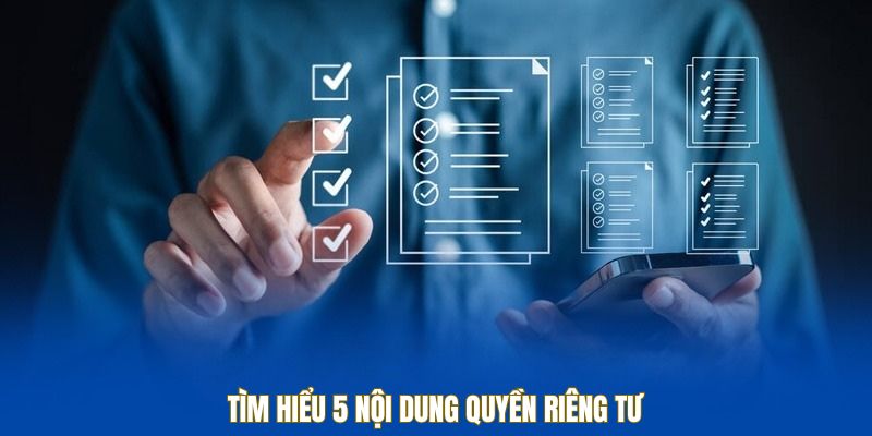 5-noi-dung-cua-quyen-rieng-tu-lc88