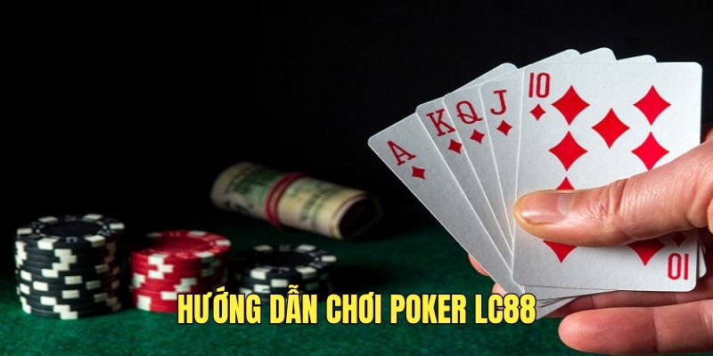 cach-tham-gia-game-poker-tai-lc88-cho-tan-thu